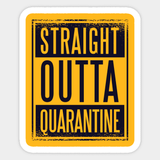 Straight Outta Quarantine Sticker